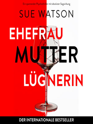 cover image of Ehefrau, Mutter, Lügnerin (Ungekürzt)